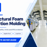 Structural Foam Injection Molding: 5 Buyer Checks